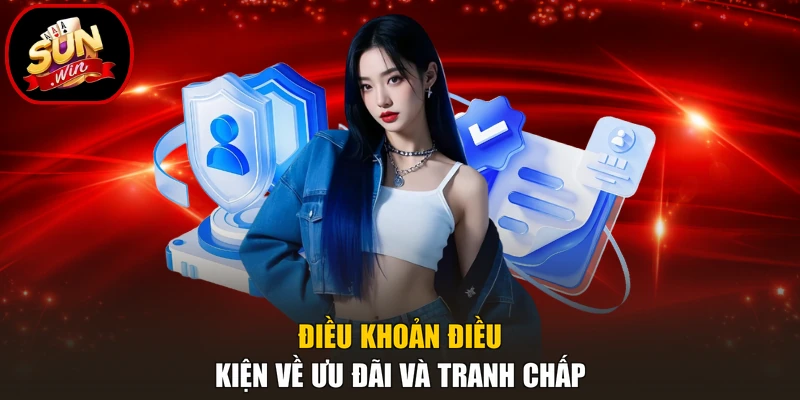 Điều khoản điều kiện về ưu đãi và tranh chấp